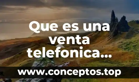 Que es una venta telefonica externa