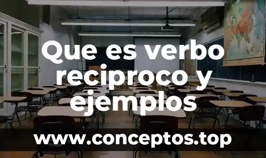 Que es verbo reciproco y ejemplos