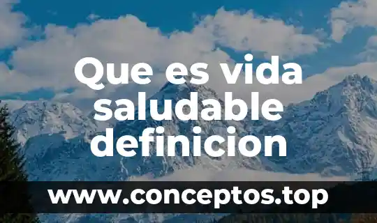 Que es vida saludable definicion