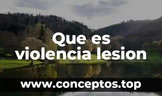 Qué es el acoso y violencia cibernética 5 Que es violencia lesion