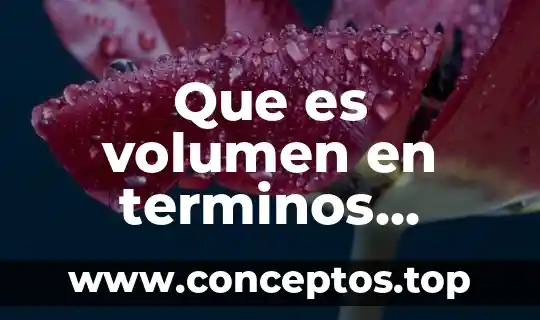 Que es volumen en terminos matemático