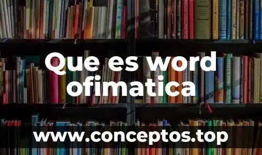 Que es word ofimatica