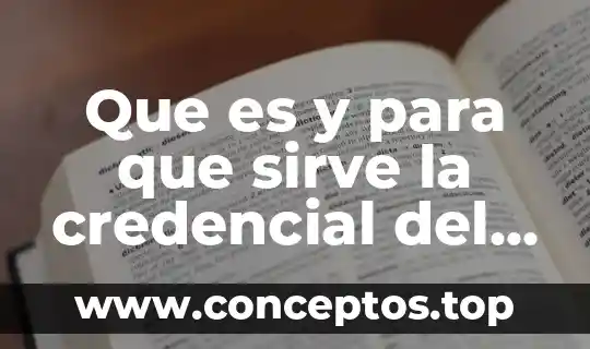 Que es y para que sirve la credencial del ine