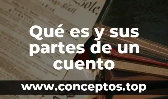 Qué es y sus partes de un cuento