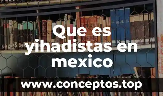 Que es la bandera de mexico para niños 5 Que es yihadistas en mexico