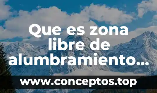 Que es zona libre de alumbramiento de agua