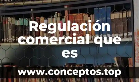 Qué es la conclusión del método científico 3 Regulación comercial que es
