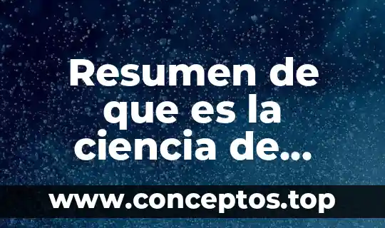 Resumen de que es la ciencia de mario bunge