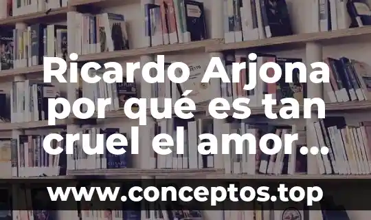 No dire que es amor letra latino 4 Ricardo Arjona por qué es tan cruel el amor letra