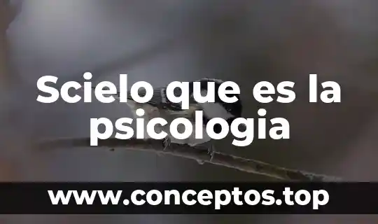 Scielo que es la psicologia