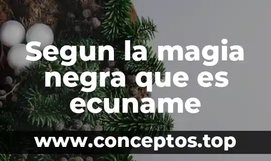 Segun la magia negra que es ecuname