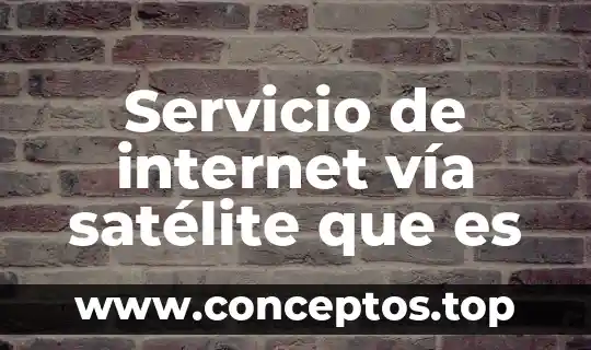 Servicio de internet vía satélite que es