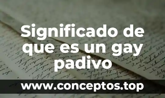 Que es fogon significado 3 Significado de que es un gay padivo