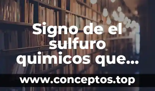 Signo de el sulfuro quimicos que es