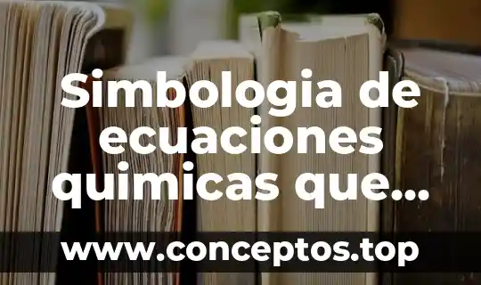 Simbologia de ecuaciones quimicas que es cat