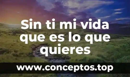 Para ti que es el maltrato animal 7 Sin ti mi vida que es lo que quieres