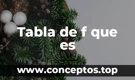 Tabla de f que es