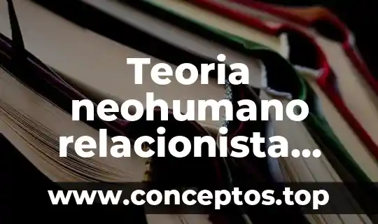 Teoria neohumano relacionista que es la motivacion
