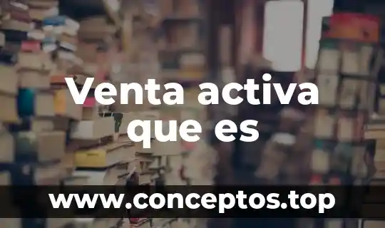 Venta activa que es