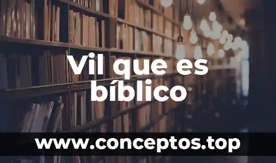 Vil que es bíblico