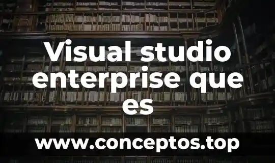 Qué es data driven like en visual 6 Visual studio enterprise que es