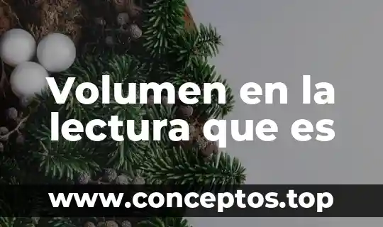 Volumen en la lectura que es