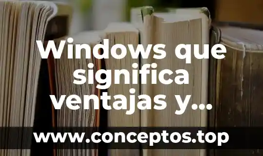 Que es cloud computing ventajas y desventajas 3 Windows que significa ventajas y desventajas que es