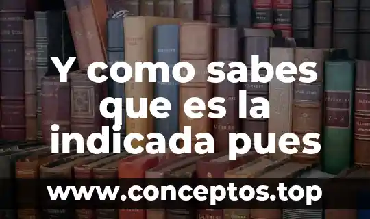 Sabes que es una monografia 6 Y como sabes que es la indicada pues