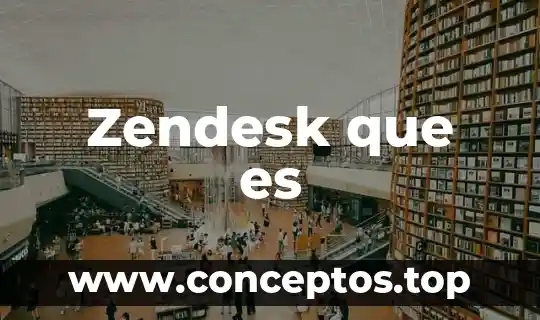 Zendesk que es